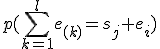 p(\sum_{k=1}^le_{(k)}=s_j+e_i)